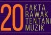 20 Fakta Rawak Tentang Muzik