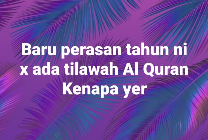 Bila mulanya Majlis Tilawah Quran di Malaysia? 9